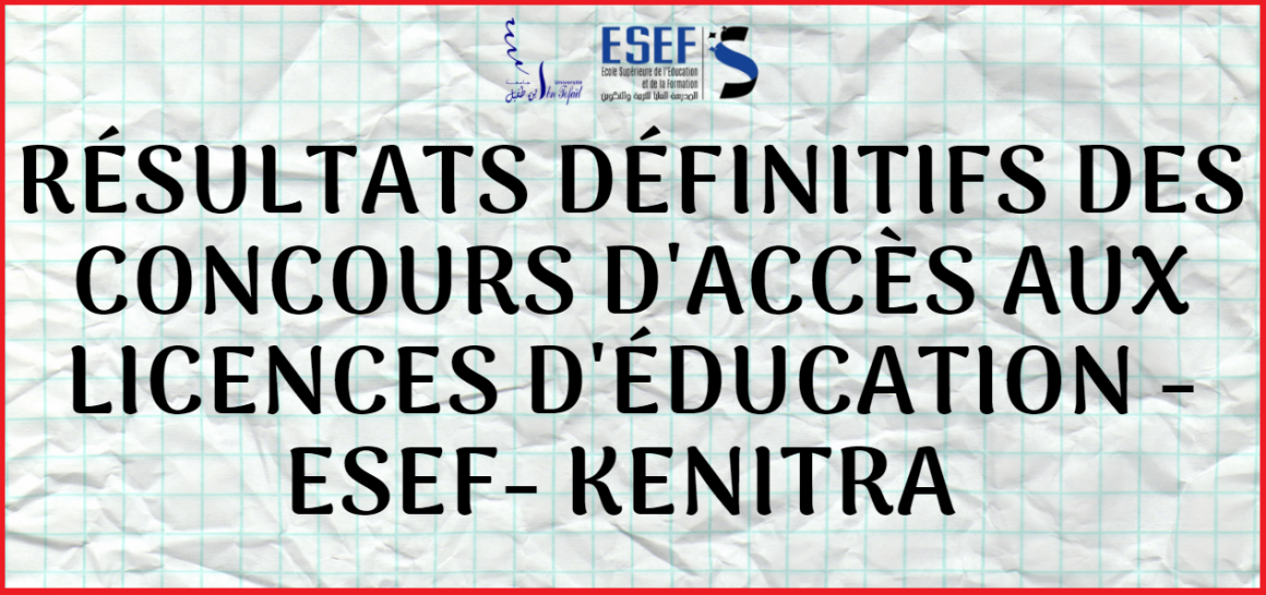 Résultats définitifs des concours d’accès au licence d’éducation