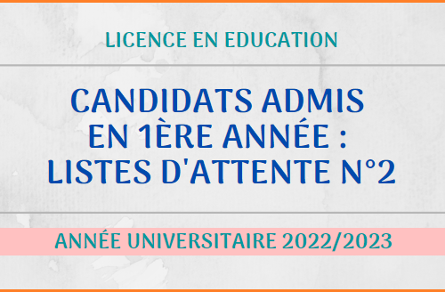 Candidats admis en 1ère année : Listes d’attente N°2