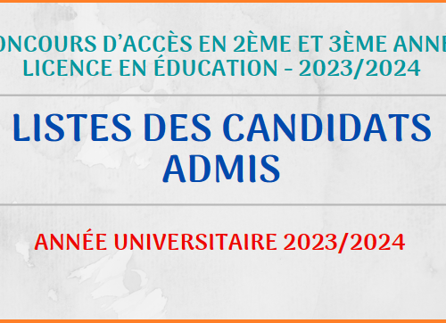 Listes des Candidats Admis en 2ème année (Bac+1) et en 3ème année (Bac+2)
